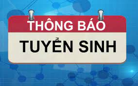 THÔNG BÁO TUYỂN SINH NĂM HỌC 2022 - 2023
