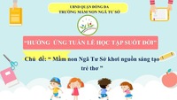 huong ung tuan le hoc tap suot doi nam 2023 voi chu de mam non nga tu so khoi nguon sang tao tre tho - truong mam non nga tu so